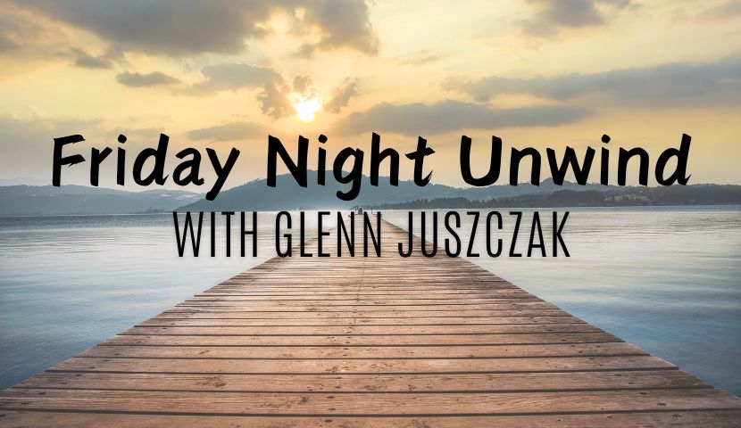 Friday Night Unwind